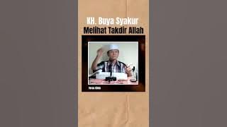 BUYA SYAKUR | MELIHAT TAKDIR ALLAH#shorts #buyasyakur #tasawuf #renungan