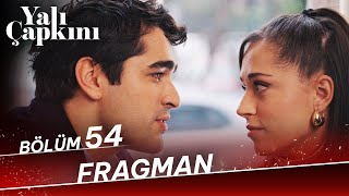 Thumbnail for Yalı Çapkını 54. Bölüm Fragman