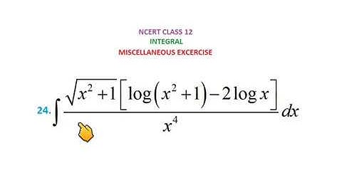 Integral root (x^2+1) (log (x^2+1) – 2log x)/ x^4 solution, NCERT class 12 Miscellaneous Question 24