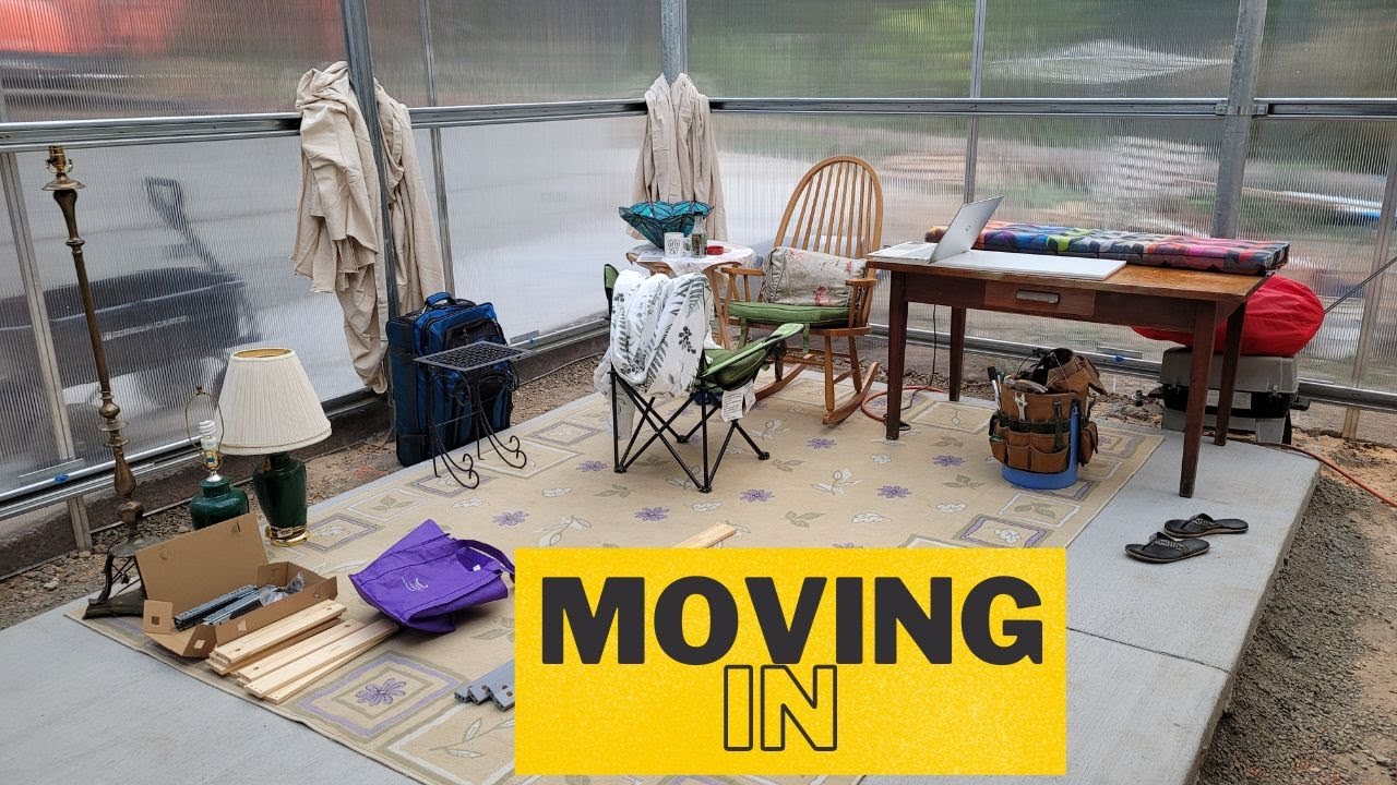 E27 My greenhouseenclosed tiny home Moving in! YouTube