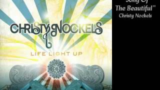 Watch Christy Nockels Song Of The Beautiful video