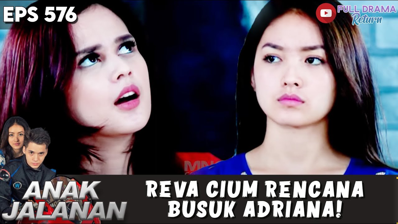 SUSUN RENCANA BUSUK, REVA BISA TEBAK RENCANA ADRIANA - ANAK JALANAN
