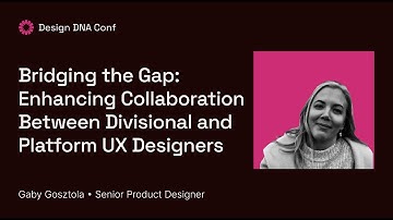 Bridging the Gap: Enhancing Collaboration Between Divisional and Platform UX Designers