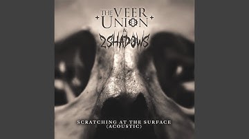 Scratching at the Surface (Acoustic)