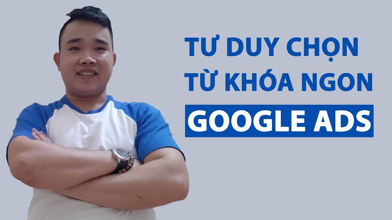 keyword google  New  Tư duy chọn từ khóa ngon giúp bạn chạy quảng cáo Google Ads hiệu quả