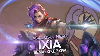 Asal Usul Hero Ixia Senangkep Gw - Mobile Legends Bang Bang Indonesia