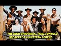 THE HIGH CHAPARRAL (1967): UNTOLD SECRETS OF A WESTERN LEGEND