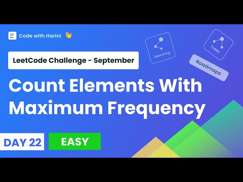 Count Elements With Maximum Frequency | LeetCode 3005 | Sep Day 22 | Hashing  ✅✌️
