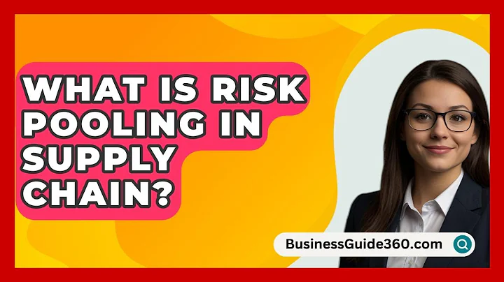What Is Risk Pooling In Supply Chain? - BusinessGuide360.com
