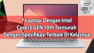 7 Laptop Core i7 Gen 10 Termurah Dengan Spesifikasi Terbaik Di Kelasnya
