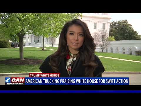 American trucking praises White House for swift action