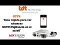 Guía Rápida para ver Cámaras CCTV/Vigilancia en el móvil