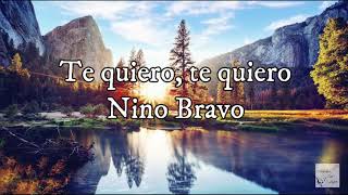 Nino Bravo - Te quiero, te quiero (Letra)