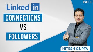 LinkedIn Connection Vs Followers | Difference Between Connect and Follow on LinkedIn | linkedintips