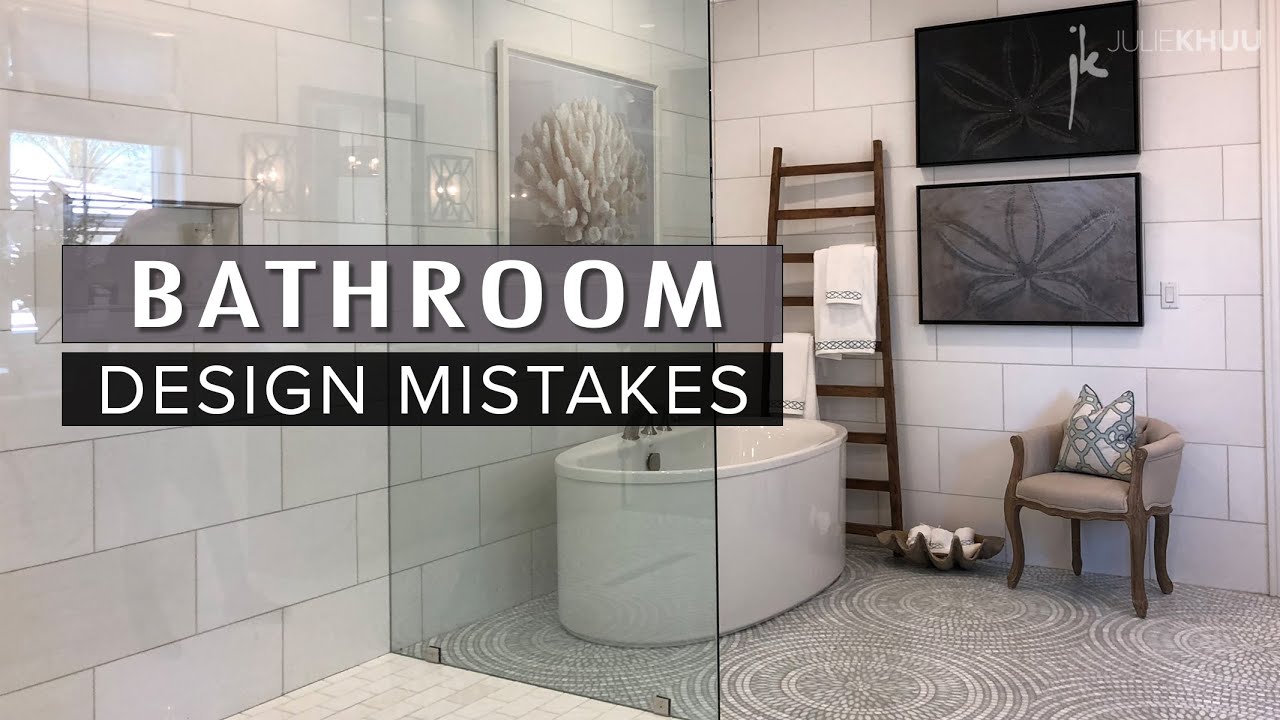 Common Design Mistakes Bathroom Remodel Makeover Mistakes And How To Fix Them Julie Khuu Youtube