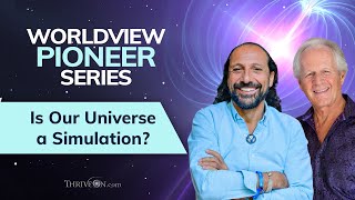 WORLDVIEW PIONEER SERIES Clip: Nassim Haramein - Is Our Universe a Simulation?