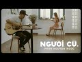 Phạm Nguyên Ngọc - Người Cũ 🎶