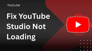 How To Fix YouTube Studio Not Loading !