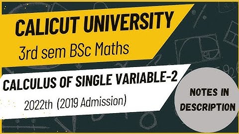 3rd sem Bsc Maths - Calculus of single variable 2022th previous year questions