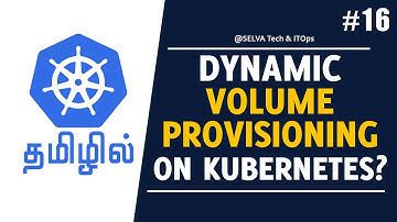 Kubernetes in Tamil 16 - Kubernetes Dynamic Volume Provisioning Explained with Examples