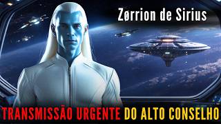 🔴Zørrion - Alto Conselho de Sírius  |  "VOCÊ ESTÁ MAIS PERTO DO QUE IMAGINA..."  |
