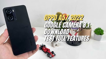 Google Camera 8.1 for Oppo A57 | Test Full Camera Features