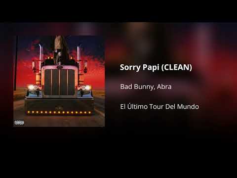 Sorry Papi - Bad Bunny ft. Abra (CLEAN) - Versión no explícita