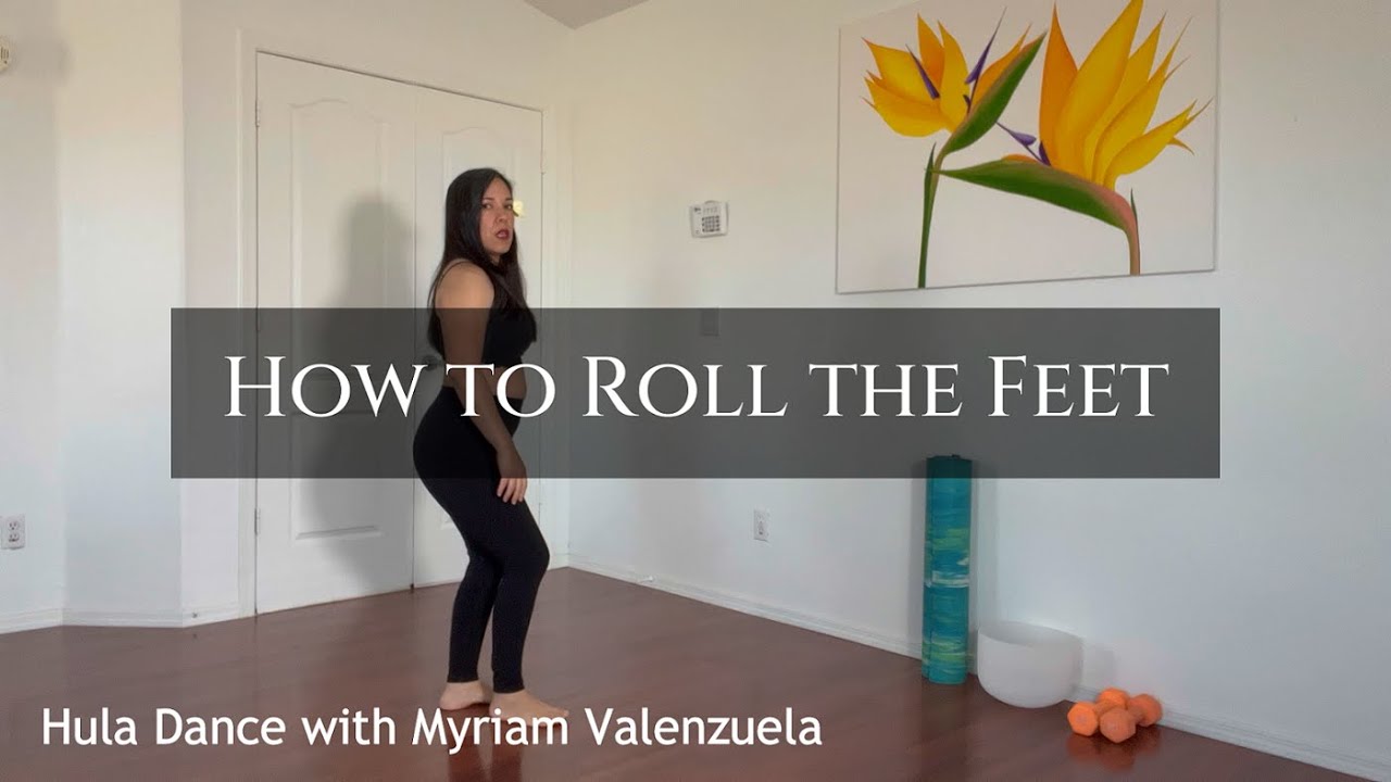 Lesson 17 FOOT ROLLING Hula Dance with Myriam Valenzuela YouTube