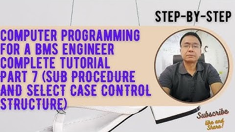 BMS ENGINEER - COMPUTER PROGRAMMING TUTORIAL PART 7 (SUB PROCEDURES, SELECT CASE CONTROL STRUCTURE)