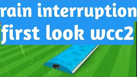 Rain interruption  play stop first look in wcc2 new update