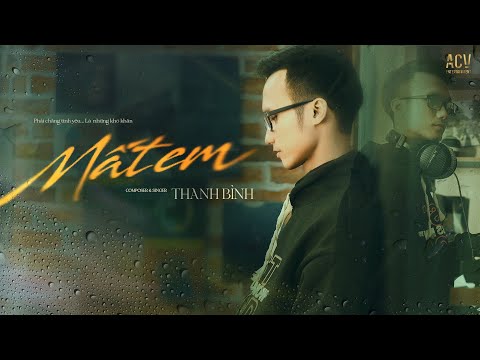 MẤT EM - THANH BÌNH | OFFICIAL MUSIC VIDEO