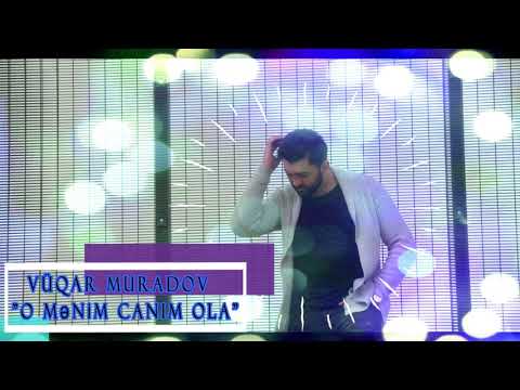 Vüqar Bariton  O mənim canım ola 2019