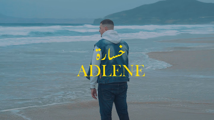 Adlene - khsara - خسارة  ( Officiel Music Video )