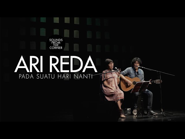 Ari Reda - Pada Suatu Hari Nanti | Sounds From The Corner Live #52 class=