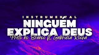 1-HOUR LOOP | NINGUÉM EXPLICA DEUS - Preto no Branco ft. Gabriela Rocha | Worship Instrumental