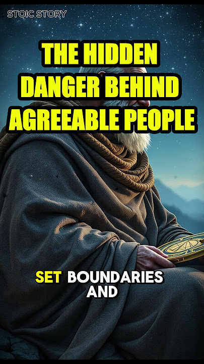The Hidden Danger Behind Agreeable People #stoicsm