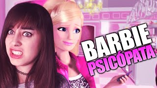 BARBIE ES UNA PSICÓPATA | Natsuki Sel