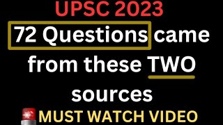 72 QUESTIONS came from TWO SOURCES in UPSC PRELIMS 2023