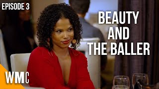 Beauty and the Baller | Caught Up: Part 1 | S1E02 | Free Comedy Series | World Movie Central