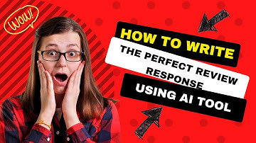 How to Write the Perfect Review Response Using AI