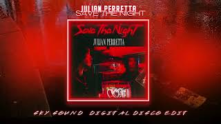 Julian Perretta - Save The Night (Sky Sound Digital Disco Edit)