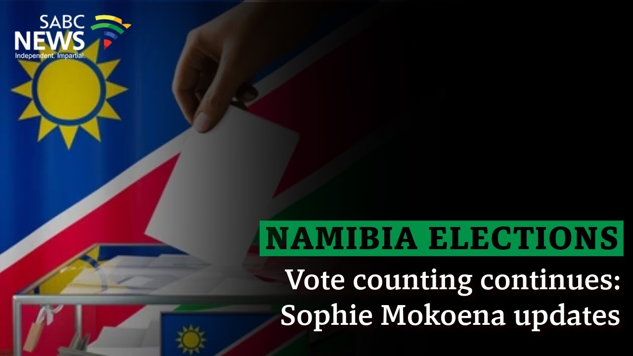 Namibia Elections | Vote counting continues: Sophie Mokoena updates