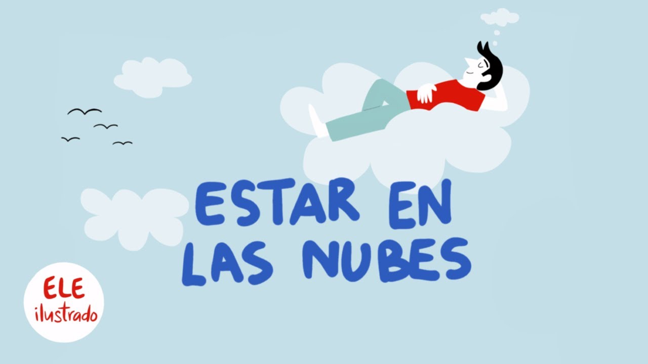 Estar en las nubes