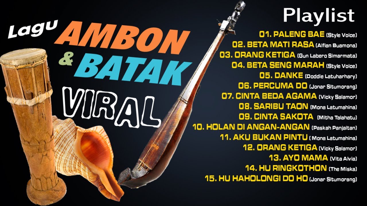 Lagu Ambon & Batak | Lagu - Lagu Batak Dan Ambon Yang Paling Sering Diputar Saat Ini