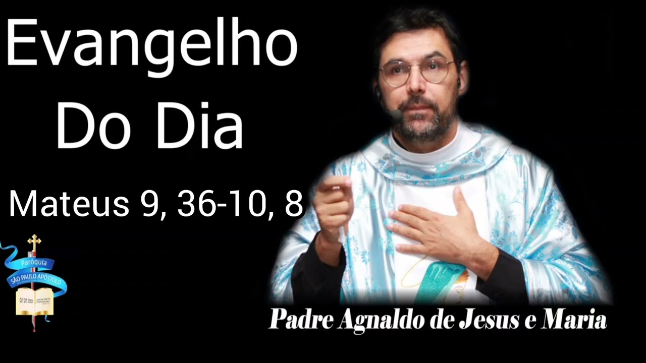 Evangelho do dia 14/06/2026 📖   Mateus 9, 36-10, 8.