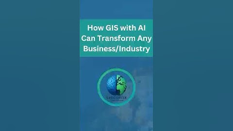GIS + AI = Business Transformation MAGIC!