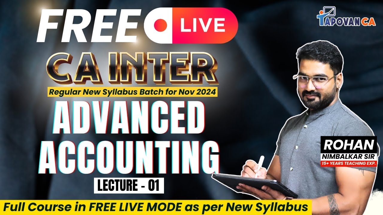 CA Inter Adv.Accounts Regular Batch | Lec - 1 | For May 25 & Sep 25 ...