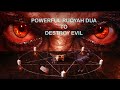 Powerful Rukyah | Dua against | Evil eye | Black magic | Sihir | Jinns | Envy