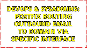DevOps & SysAdmins: postfix routing outbound email to domain via specific interface