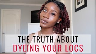 The Truth About Dyeing Your Locs My Experience Tips